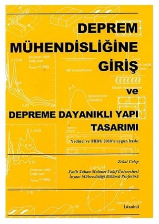 Deprem Mühendisliğine Giriş ve Depreme Dayanıklı Yapı Tasarımı