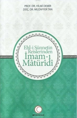 Ehl I Sünnetin Reislerinden İmam I Matüridi