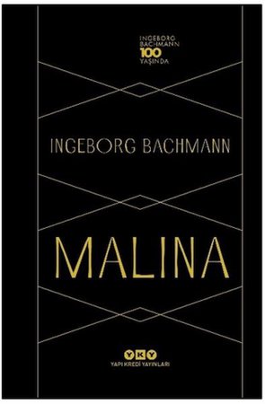 Malina - Ingeborg Bachmann 100 Yaşında