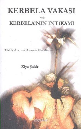 Kerbela Vakası Ve Kerbela'nın İntikamı