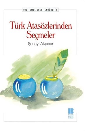 Türk Atasözlerinden Seçmeler