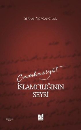 Cumhuriyet İslamcılığının Seyri