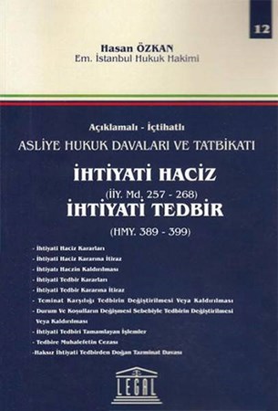 Açıklamalı İctahatlı Asliye Hukuk Davaları Ve Tatbikatı İhtiyati Haciz İiy. Md. 257 268 İhtiyati