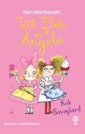 Tatlı Bela Angela - Kek Savaşları