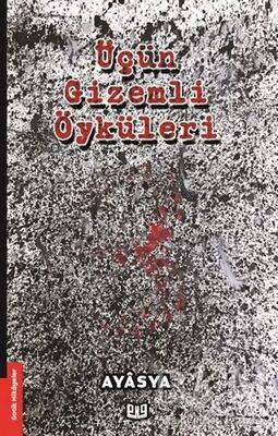 Üçün Gizemli Öyküleri