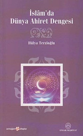 İslam'da Dünya Ahiret Dengesi