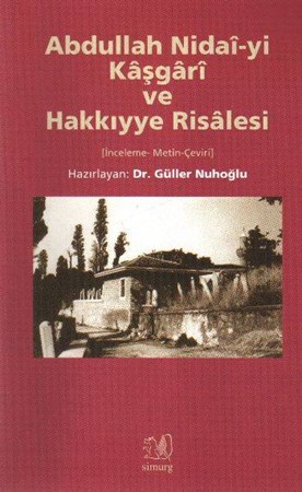 Abdullah Nidai Yi Kaşgari Ve Hakkıye Risalesi
