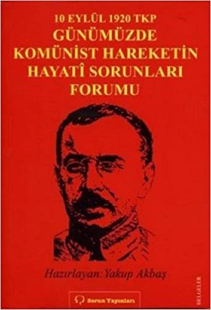10 Eylül 1920 TKP ve Günümüzde Komünist Hareketin Hayati Sorunları Forumu