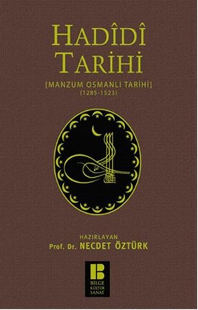 Hadidi Tarihi  Manzum Osmanlı Tarihi (1285-1523)