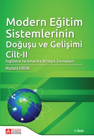 Modern Eğitim Sistemlerinin Doğuşu Ve Gelişimi Cilt Ii