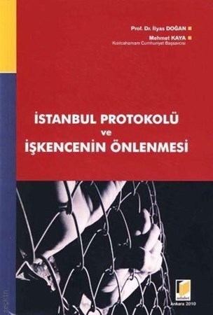 İstanbul Protokolü Ve İşkencenin Önlenmesi