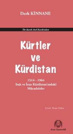 Kürdistan ve Kürtler 1514-1965 Irak ve İran Kürdistan’ındaki Mücadeleler