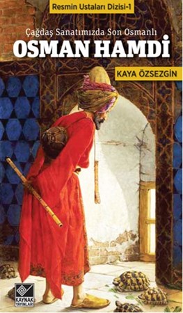 Osman Hamdi Çağdaş Sanatımızda Son Osmanlı