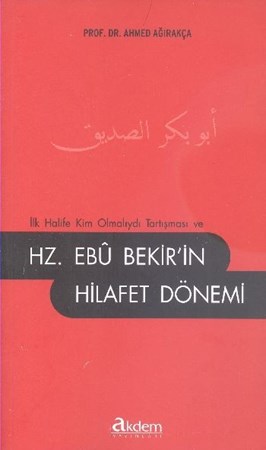 İlk Halife Kim Olmalıydı Tartışması Ve Hz. Ebu Bekir'in Hilafet Dönemi