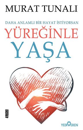 Yüreğinle Yaşa