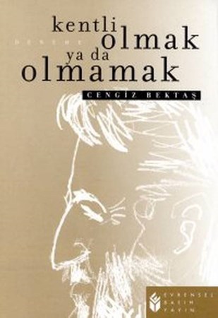 Kentli Olmak Ya Da Olmamak