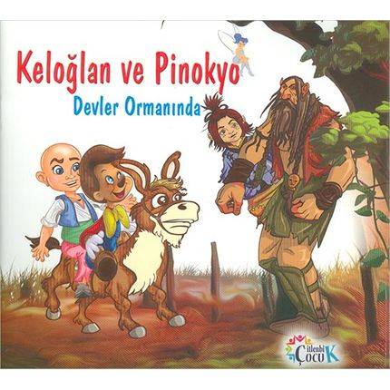 Keloğlan Ve Pinokyo Devler Ormanında