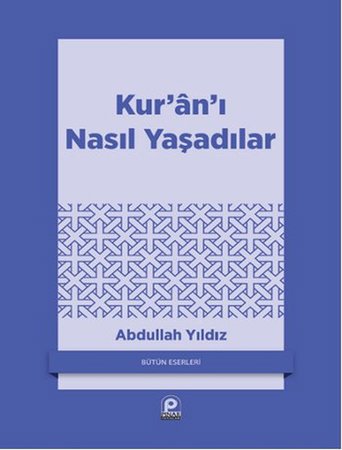 Kuranı Nasıl Yaşadılar?
