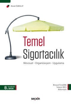 Temel Sigortacılık  Mevzuat – Organizasyon – Uygulama