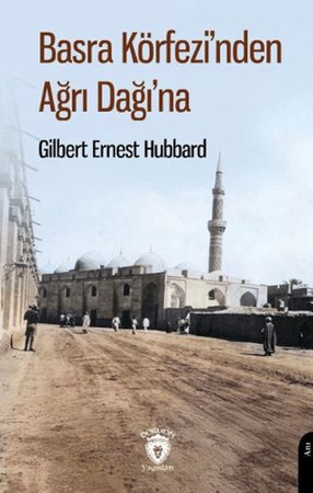 Basra Körfezi'nden Ağrı Dağı'na