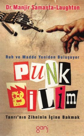 Punk Bilim  Ruh ve Madde Yeniden Buluşuyor