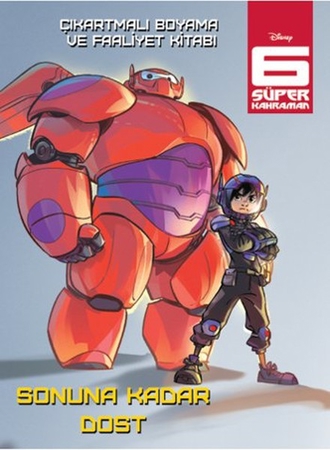 Disney 6 Süper Kahraman - Sonuna Kadar Dost - Çıkartmalı Boyama ve Faaliyet  Kitabı