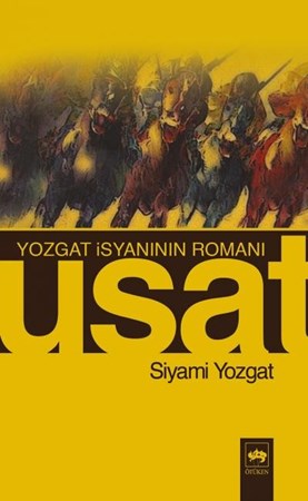 Usat Yozgat İsyanının Romanı