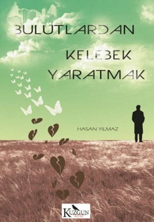 Bulutlardan Kelebek Yaratmak