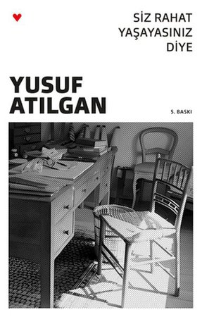 Siz Rahat Yaşayasınız Diye (Yeni Kapak)