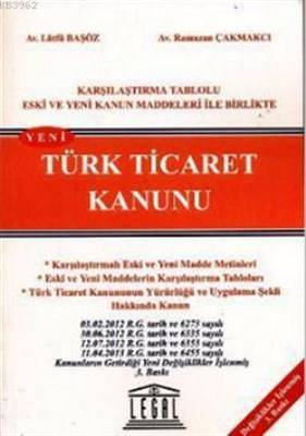 Karşılaştırmalı Tablolu Eski Ve Yeni Kanun Maddeleri Ile Birlikte Türk Ticaret Kanunu Orta Boy