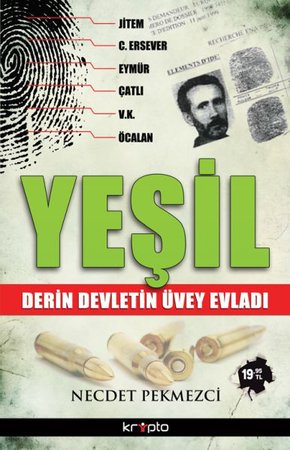 Yeşil  Derin Devletin Üvey Evladı