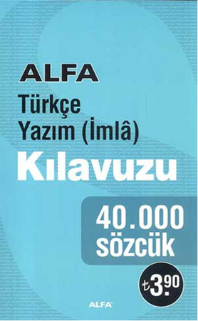 Alfa Türkçe Yazım Kılavuzu - 40.000 Sözcük