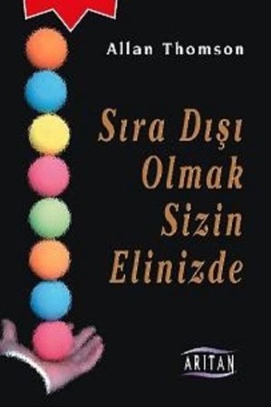 Sıra Dışı Olmak Sizin Elinizde