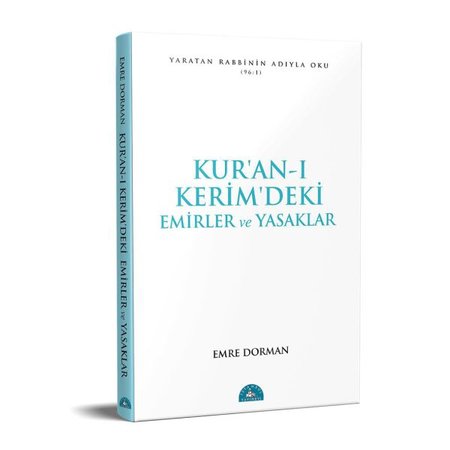 Kur'an-ı Kerim'deki Temel Emirler ve Yasaklar