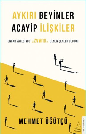 Aykırı Beyinler Acayip İlişkiler - Onlar Sayesinde Olmaz Denen Şeyler Oluyor