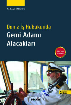Deniz İş Hukukunda Gemi Adamı Alacakları
