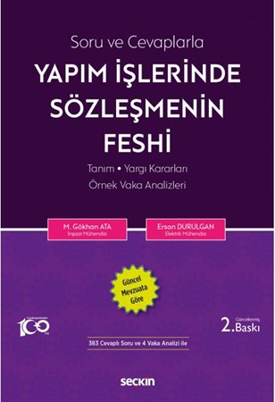 Soru ve Cevaplarla Yapım İşlerinde Sözleşmenin Feshi Tanım – Yargı Kararları – Örnek Vaka Analizleri