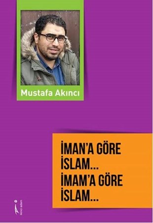 İman'a Göre İslam... İmam'a Göre İslam...