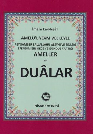Peygamber Sallallahu Aleyhi Ve Sellem Efendimizin Gece Ve Gündüz Yaptığı Ameller Ve Dualar