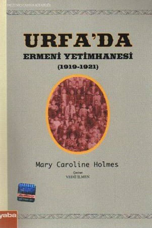 Urfada Ermeni Yetimhanesi 1919 1921