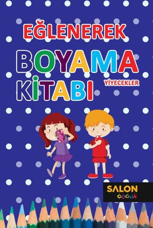 Eğlenerek Boyama Kitabı - Yiyecekler