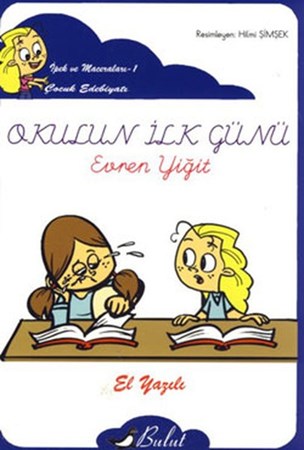 Okulun İlk Günü İpek'in Maceraları 1 Elyazılı