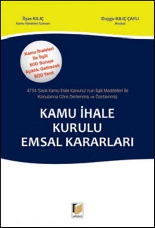 Kamu İhale Kurulu Emsal Kararları 4734 Sayılı Kamu İhale Kanununun İlgili Maddeleri İle Konularına