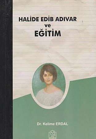 Halide Edip Adıvar Ve Eğitim
