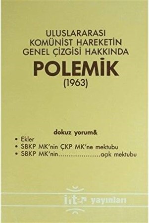 Polemik (1963) / Uluslararası Komünist Hareketin Genel Çizgisi Hakkında