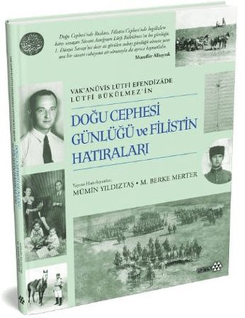 Doğu Cephesi Günlüğü ve Filistin Hatıraları (Ciltli)