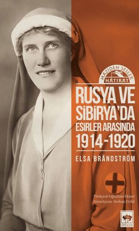 Rusya'da ve Sibirya'da Esirler Arasında 1914 - 1920