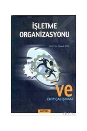 İşletme Organizasyonu Ve Ekip Çalışması