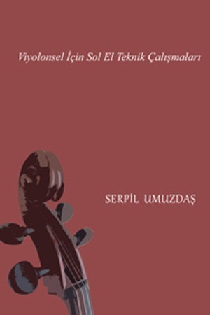 Viyolonsel Için Sol El Teknik Çalışmaları