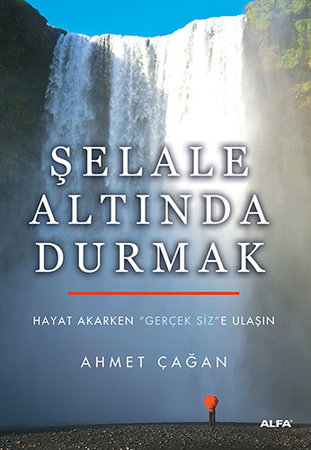 Şelale Altında Durmak